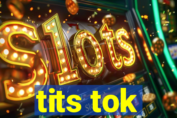 tits tok